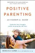 Positive Parenting An Essential Guide