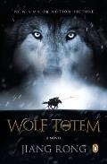 Wolf Totem A Novel Movie Tie In