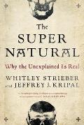 Super Natural Why the Unexplained Is Real