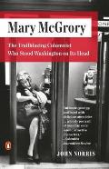 Mary McGrory The First Queen of Journalism