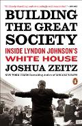 Building the Great Society Inside Lyndon Johnsons White House