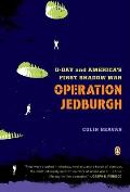 Operation Jedburgh D Day & Americas First Shadow War