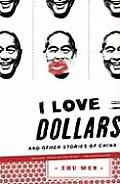 I Love Dollars & Other Stories of China
