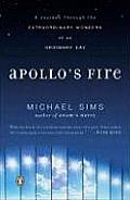 Apollos Fire A Journey Through the Extraordinary Wonders of an Ordinary Day
