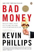 Bad Money Reckless Finance Failed Politics & the Global Crisis of American Capitalism