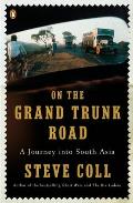 On the Grand Trunk Road A Journey Into South Asia