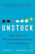 Unstuck Your Guide to the Seven Stage Journey Out of Depression