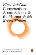 Einsteins God Conversations About Science & the Human Spirit