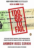 Too Big to Fail The Inside Story of How Wall Street & Washington Fought to Save the Financial System & Themselves