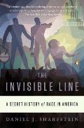 The Invisible Line: A Secret History of Race in America
