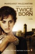 Twice Born A Novel Movie Tie In