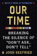 Our Time: Breaking the Silence of Don't Ask, Don't Tell