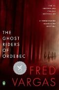 Ghost Riders of Ordebec A Commissaire Adamsberg Mystery