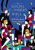 Social Climbers Bible A Book of Manners Practical Tips & Spiritual Advice for the Upwardly Mobile