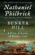 Bunker Hill A City A Siege A Revolution