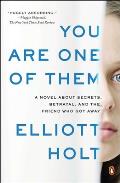 You Are One of Them: A Novel about Secrets, Betrayal, and the Friend Who Got Away
