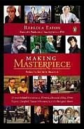 Making Masterpiece: 25 Years Behind the Scenes at Sherlock, Downton Abbey, Prime Suspect, Cranford, Upstairs Downstairs, and Other Great S