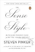 Sense of Style the Thinking Persons Guide to Writing in the 21st Century