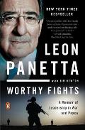Worthy Fights A Memoir of Leadership in War & Peace