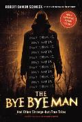 Bye Bye Man & Other Strange But True Tales of the United States of America