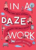 In a Daze Work: A Pick-Your-Path Journey Through the Daily Grind