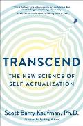 Transcend The New Science of Self Actualization
