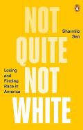 Not Quite Not White: Losing and Finding Race in America