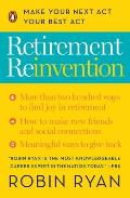 Retirement Reinvention Making the Most of the Next Stage of Your Life & Career