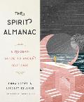 Spirit Almanac A Modern Guide to Ancient Self Care