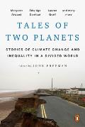 Tales of Two Planets: Stories of Climate Change and Inequality In a Divided World