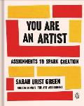 You Are an Artist Assignments to Spark Creation
