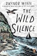 Wild Silence A Memoir