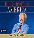 Bob Schieffers America Unabridged