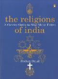 Religions of India A Concise Guide to Nine Major Faiths