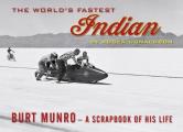 The World's Fastest Indian: Burt Munro - A Scrapbook of His Life