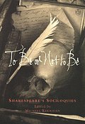To Be Or Not To Be Shakespeares Soliloquies