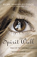 Spirit Walk Walk of the Spirits & Shadow Mirror