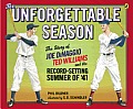 Unforgettable Season Joe Dimaggio Ted Williams & the Record Setting Summer Of1941