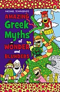 Amazing Greek Myths of Wonder & Blunders