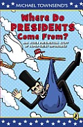 Where Do Presidents Come From & Other Presidential Stuff of Super Great Importance