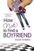 How Not to Find a Boyfriend