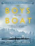 Boys in the Boat Young Readers Adaptation The True Story of an American Teams Epic Journey to Win Gold at the 1936 Olympics