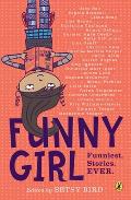 Funny Girl Funniest Stories Ever