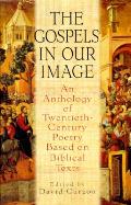 Gospels In Our Image An Anthology