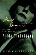Cruel Banquet The Life & Loves of Frida Strindberg