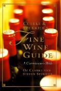 Clarke & Spurriers Fine Wine Guide A Connoisseurs Bible