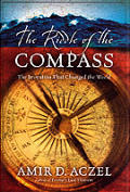 Riddle Of The Compass The Invention That