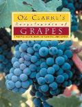 Oz Clarkes Encyclopedia Of Grapes