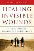 Healing Invisible Wounds Paths To Hope