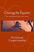 Crossing The Equator New & Selected Poem